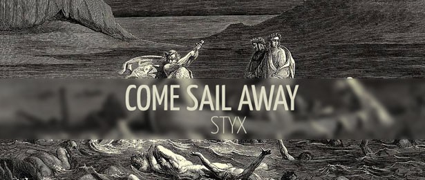 Styx Come Sail Away
