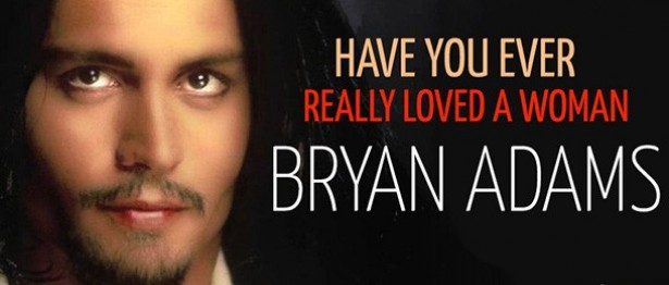 Bryan Adams Have You Ever Really Loved a Woman
