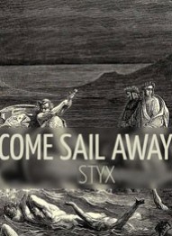 Styx Come Sail Away