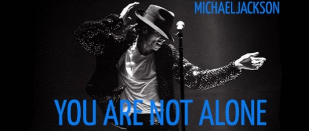 Michael Jackson You Are Not Alone